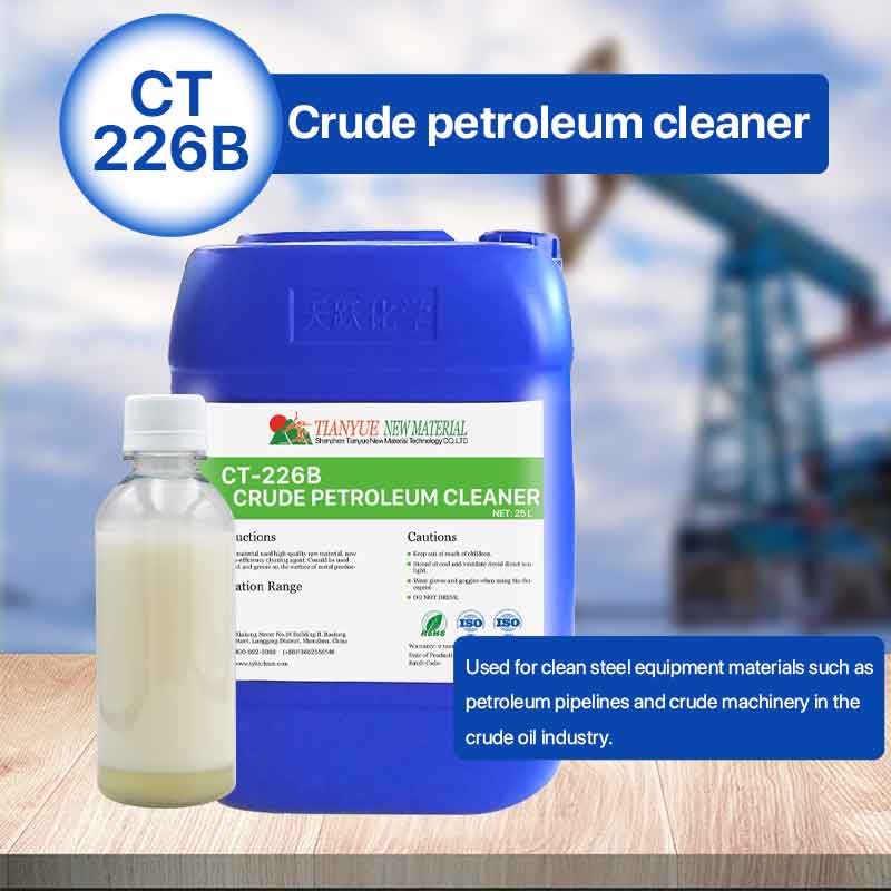 CT-226B Crude Petroleum Cleaner For Clean Petroleum Pipe